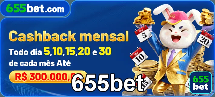 Promoção de cashback mensal do 655bet com valores e datas.