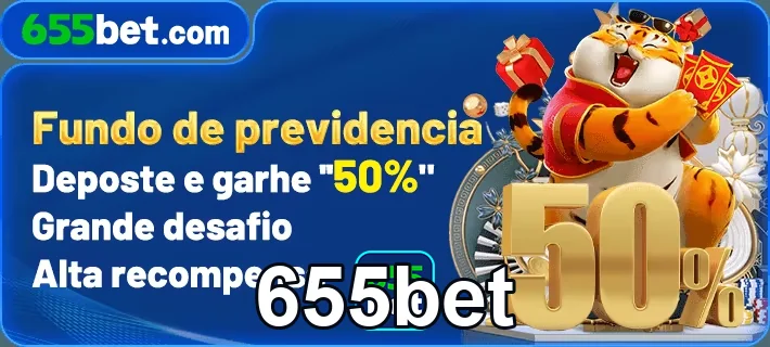Promoção do Fundo de Previdência da 655bet com 50% de bônus.