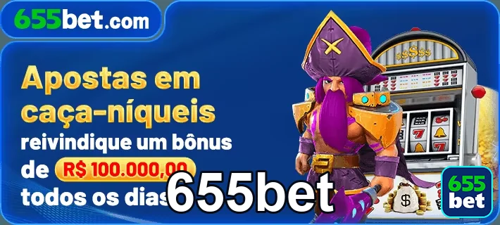Caça-níqueis da 655bet com personagem e bônus de R$ 100.000,00